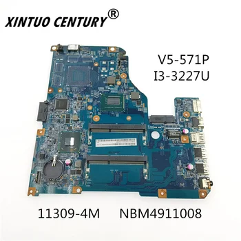 NBM4911008 11309-4M Para Acer aspire V5-571P m4911.008 48.4tu05.04m I3-3227U CPU computador portátil placa-mae doske testad 34397