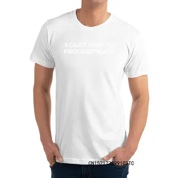 Nemôžem sa Dočkať, Až Otáľať Módne Pohode Zhora T-shirts Crewneck Bavlnenej Tkaniny Topy & Tees pre Mužov Tee-Shirt Matka Deň