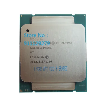 Xeon CPU E5-2660V3 SR1XR pre X99 DDR4 RAM 2.60 GHz 10-Jadrá 25M LGA2011-3 E5-2660 V3 procesor E5 2660V3 E5 2660 V3