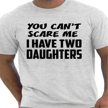 Deň otcov NEMÔŽETE VYDESIŤ JA mám DVE DCÉRY, Deň otcov T-shirt pánske T-shirt vtipný slogan citát z čistej bavlny topy